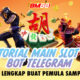 Tutorial Main Slot di Bot Telegram: Panduan Lengkap Untuk Anda!