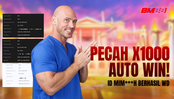 Pecah x1000: Auto Win Member BM88