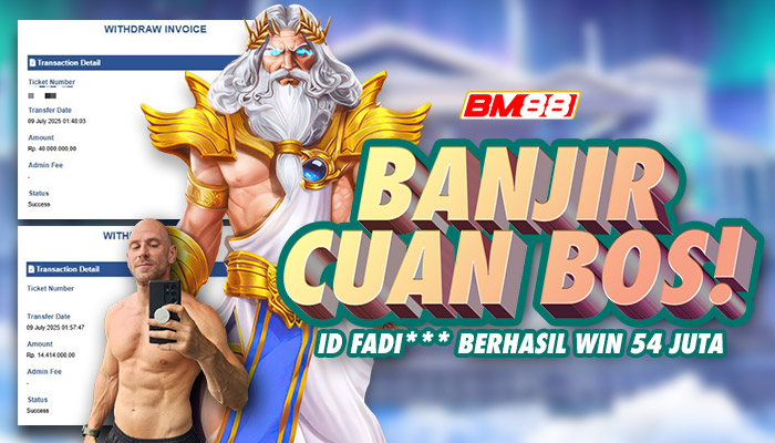 Banjir Cuan dari Olympus! Member BM88 ID Fadi*** Menang 53 Juta dari Modal 10 Ribu Saja