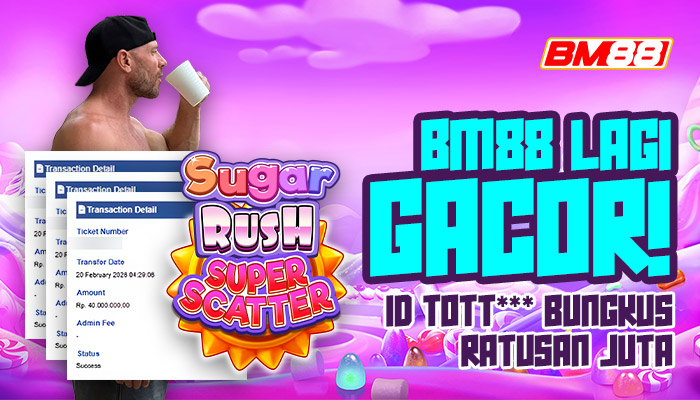 BM88 Lagi Gacor! Bungkus Ratusan Juta di Sugar Rush Super Scatter